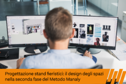 Scopri la seconda fase del Metodo Manaly: progettazione e design degli stand fieristici, tra 3D, materiali e soluzioni tecniche su misura.